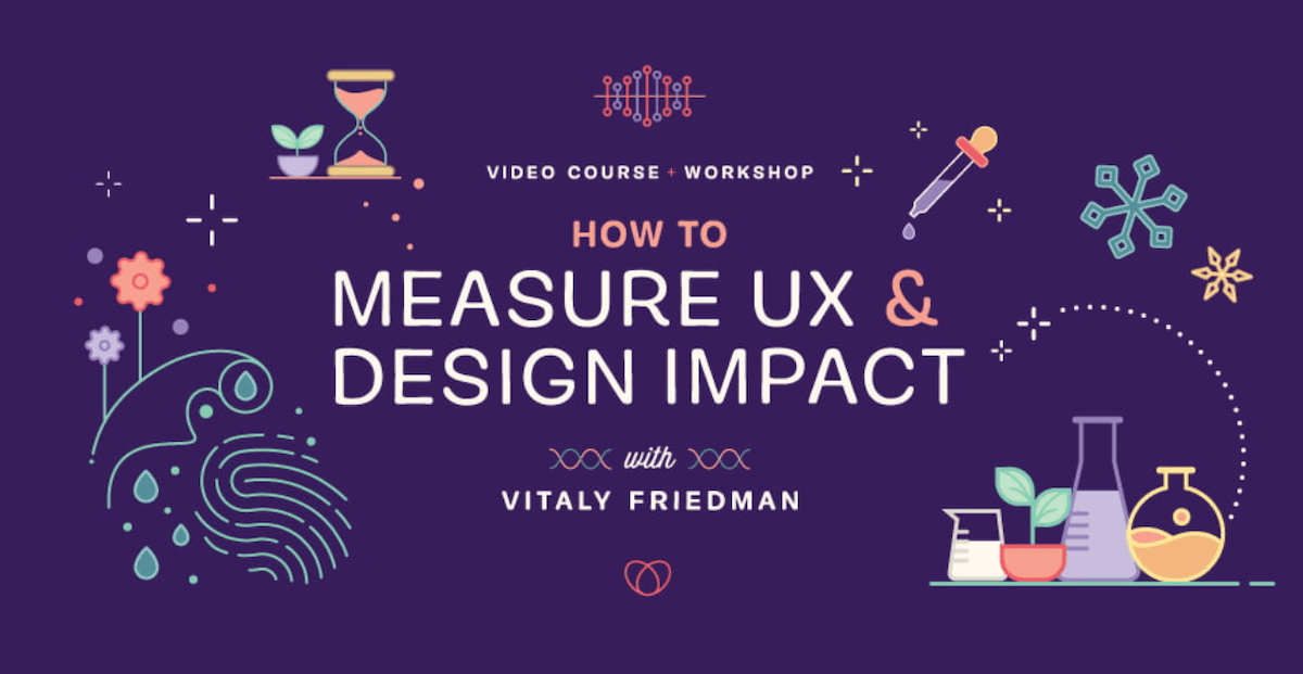 It’s Here! How To Measure UX & Design Impact, With Vitaly Friedman — Smashing Magazine