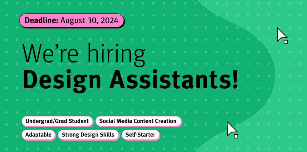 Job Opening: Design Assistants