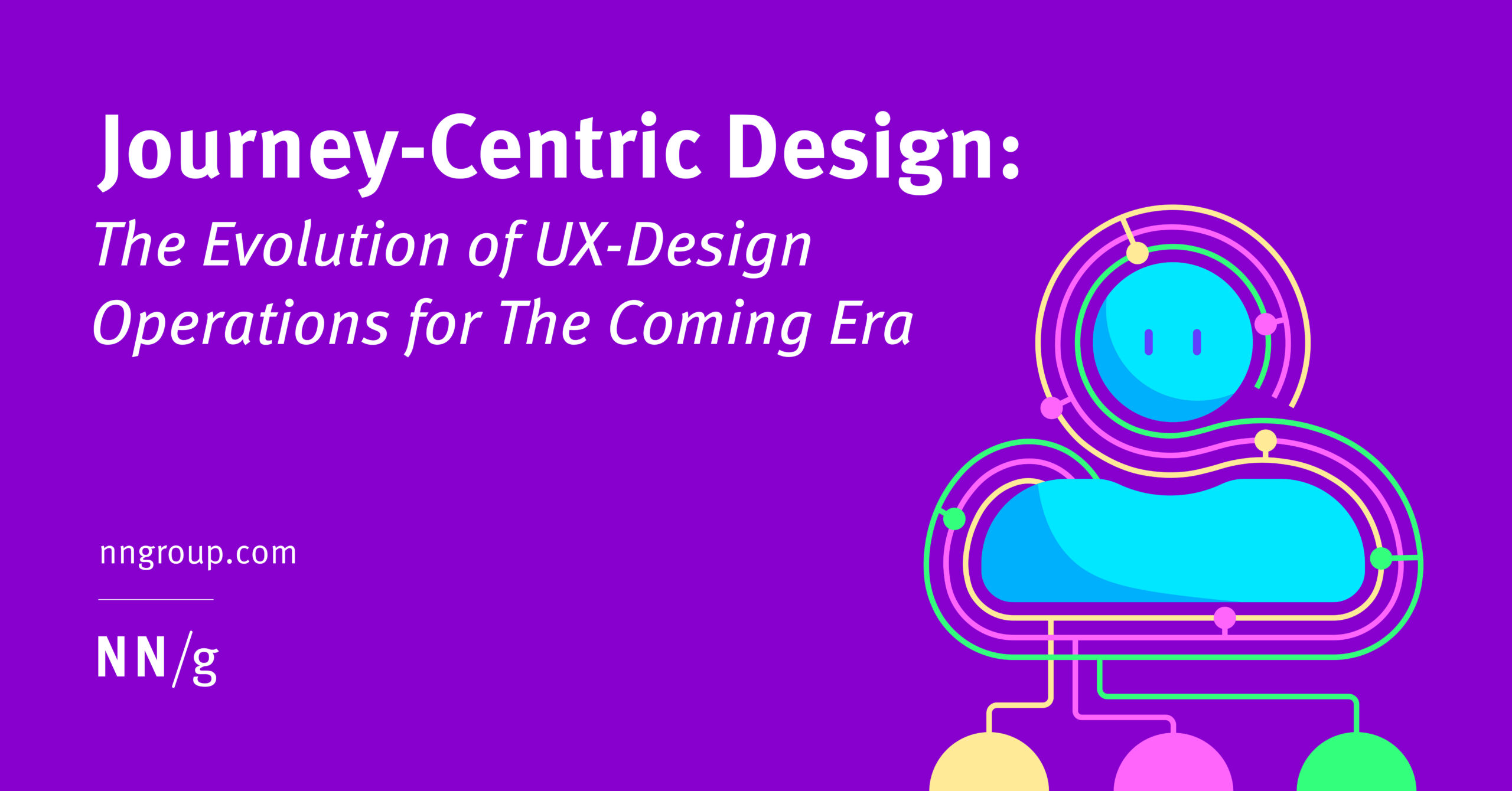 Journey-Centric Design: The Evolution of UX-Design Operations for The Coming Era