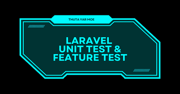 Laravel Unit Test & Feature Test - Spiceworks Myanmar