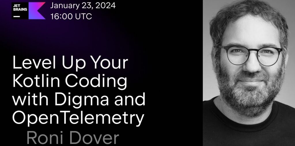 Level Up Your Kotlin Coding With Digma and OpenTelemetry