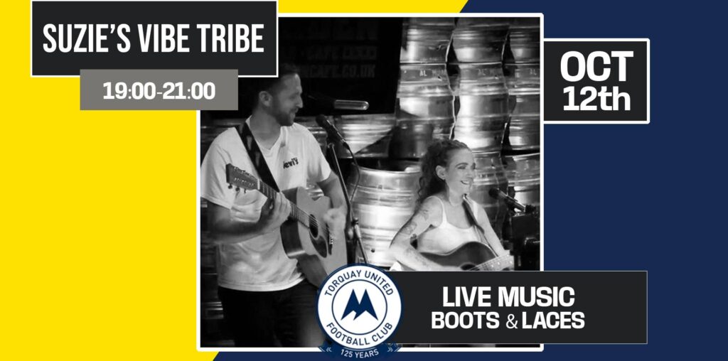 Live Entertainment In Boots & Laces This Saturday! - Torquay United