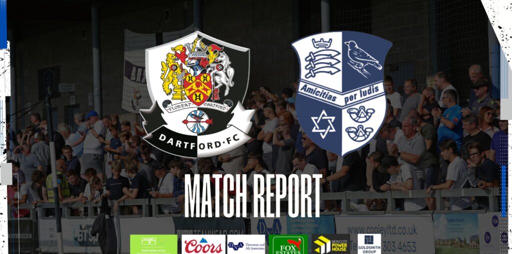 MATCH REPORT | DARTFORD 2 WINGATE & FINCHLEY 3 - Dartford Football Club Official Website