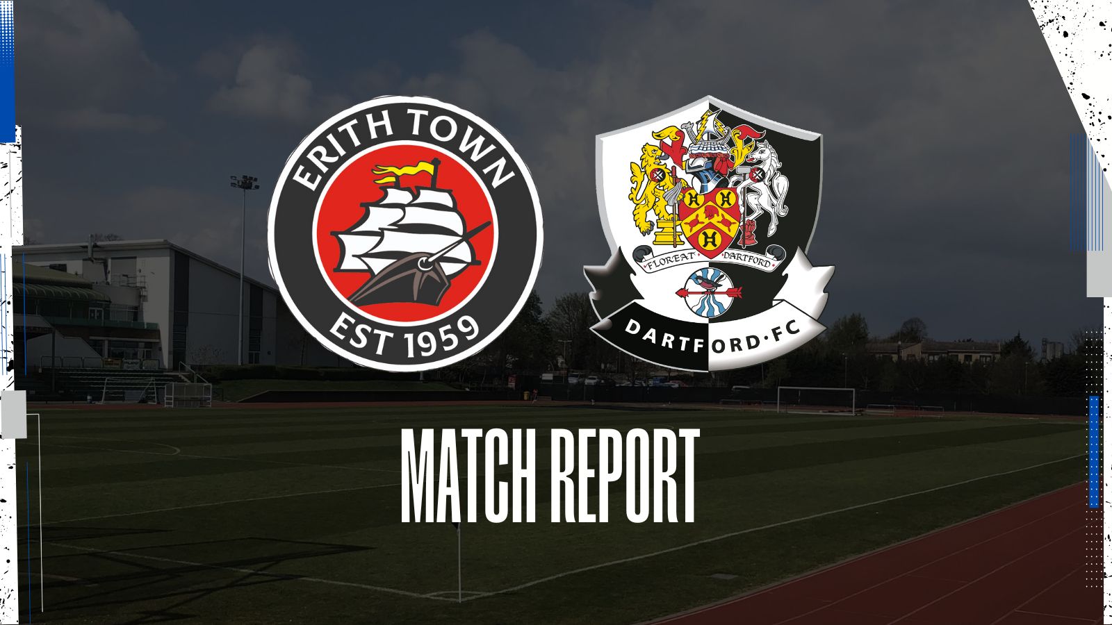 MATCH REPORT | ERITH TOWN 0 DARTFORD 1 – Dartford Football Club Official Website