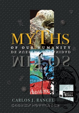 MYTHS OF OUR HUMANITY / MITOS DE NUESTRA HUM… | Kirkus Reviews