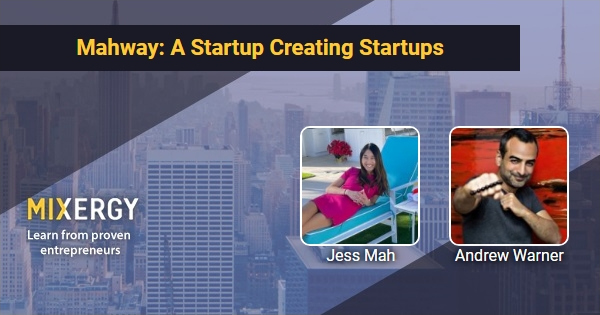 Mahway: A Startup Creating Startups - Business Podcast for Startups