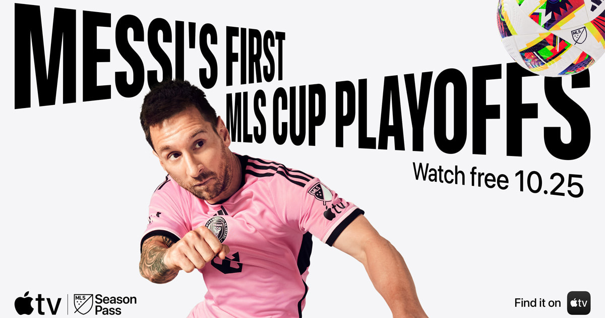 Messi’s MLS Cup Playoffs debut to stream free on MLS Season Pass on Apple TV