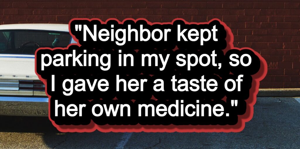 Neighbor keeps taking woman's assigned spot, she plays and beats her at her own game: 'It took two days before she started leaving notes on my car asking me to stop'