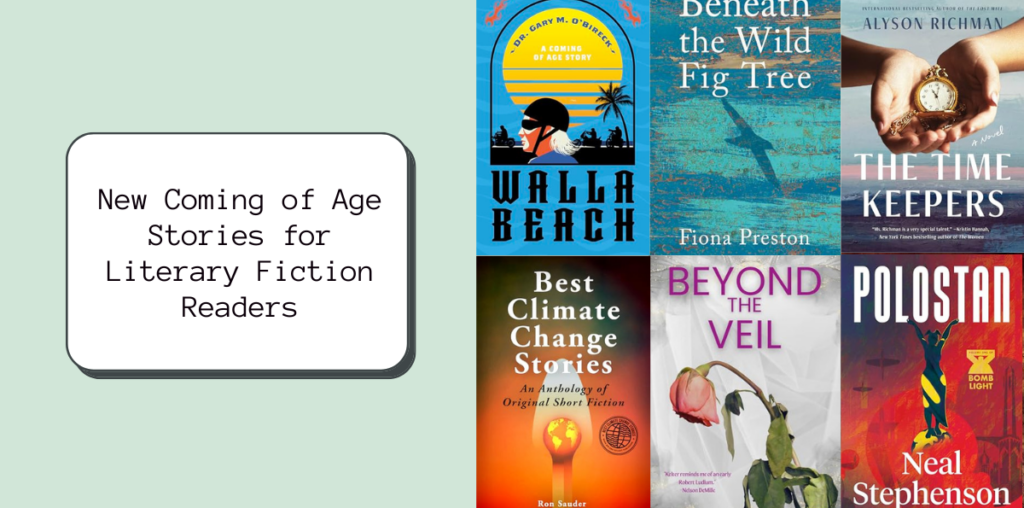 New Coming of Age Stories for Literary Fiction Readers |