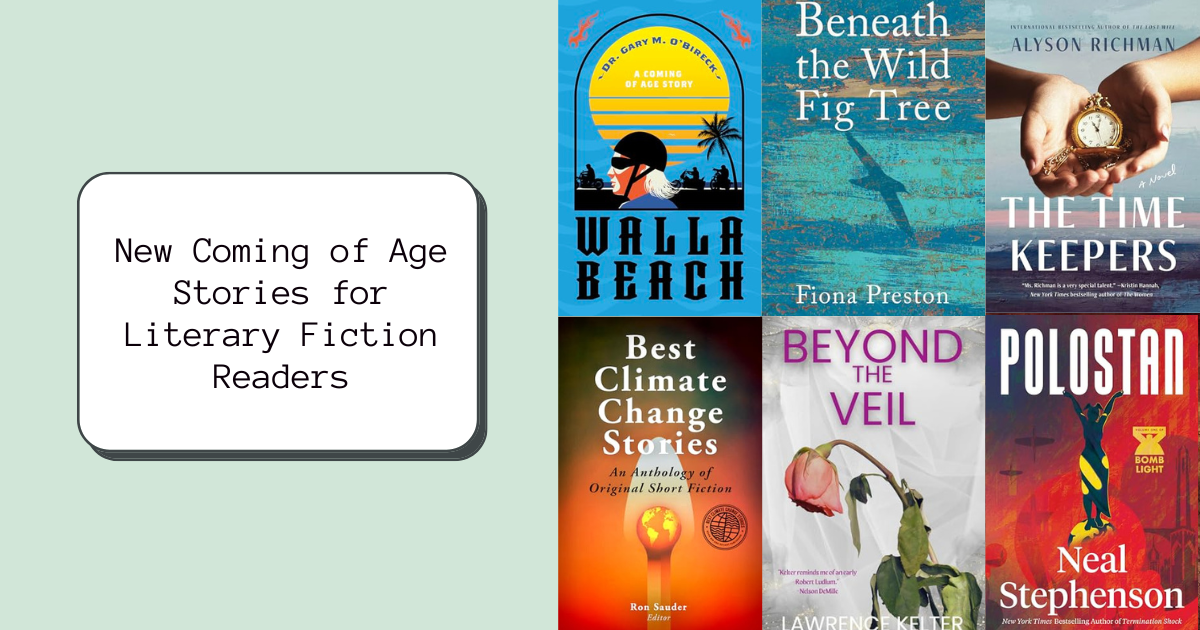 New Coming of Age Stories for Literary Fiction Readers |