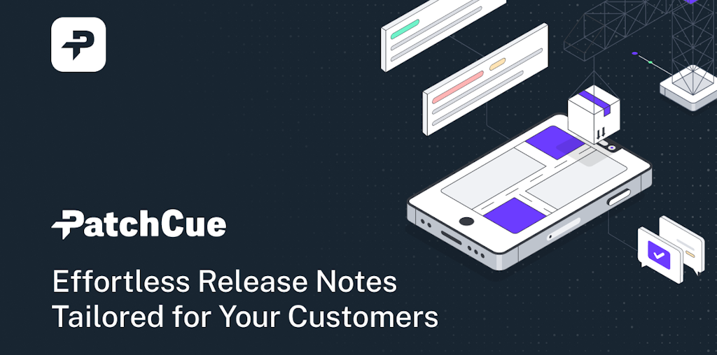 PatchCue - Effortless Release Notes Tailored for Your Customers | Product Hunt