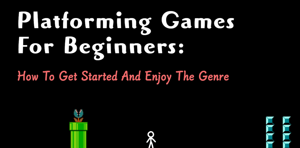 Platforming Games For Beginners: How To Get Started