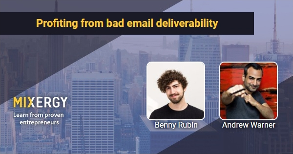 Profiting from bad email deliverability – Business Podcast for Startups