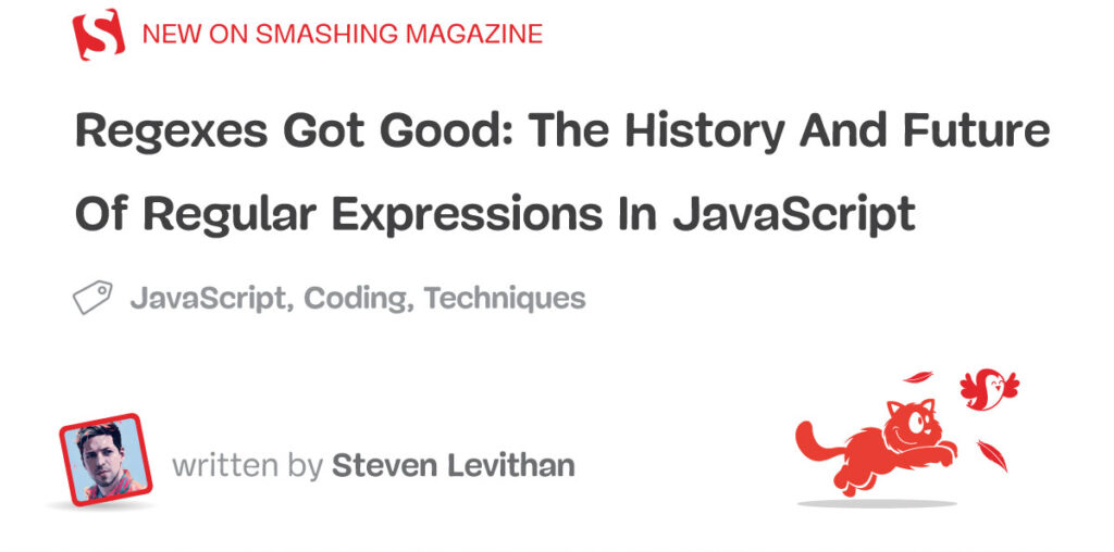 Regexes Got Good: The History And Future Of Regular Expressions In JavaScript — Smashing Magazine