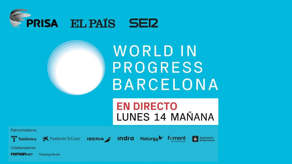 Sigue en directo la primera sesión del Foro World in Progress Barcelona