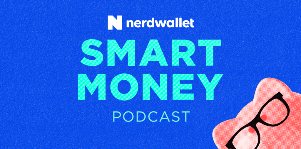 Smart Money Podcast — Election Economics: How Can Presidents Really Impact Your Pocketbook? - NerdWallet