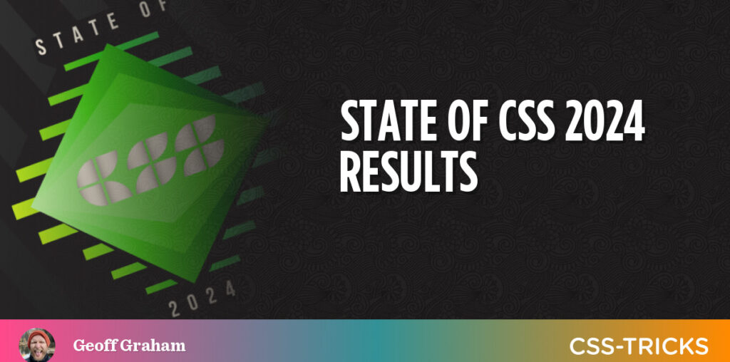 State Of CSS 2024 Results | CSS-Tricks