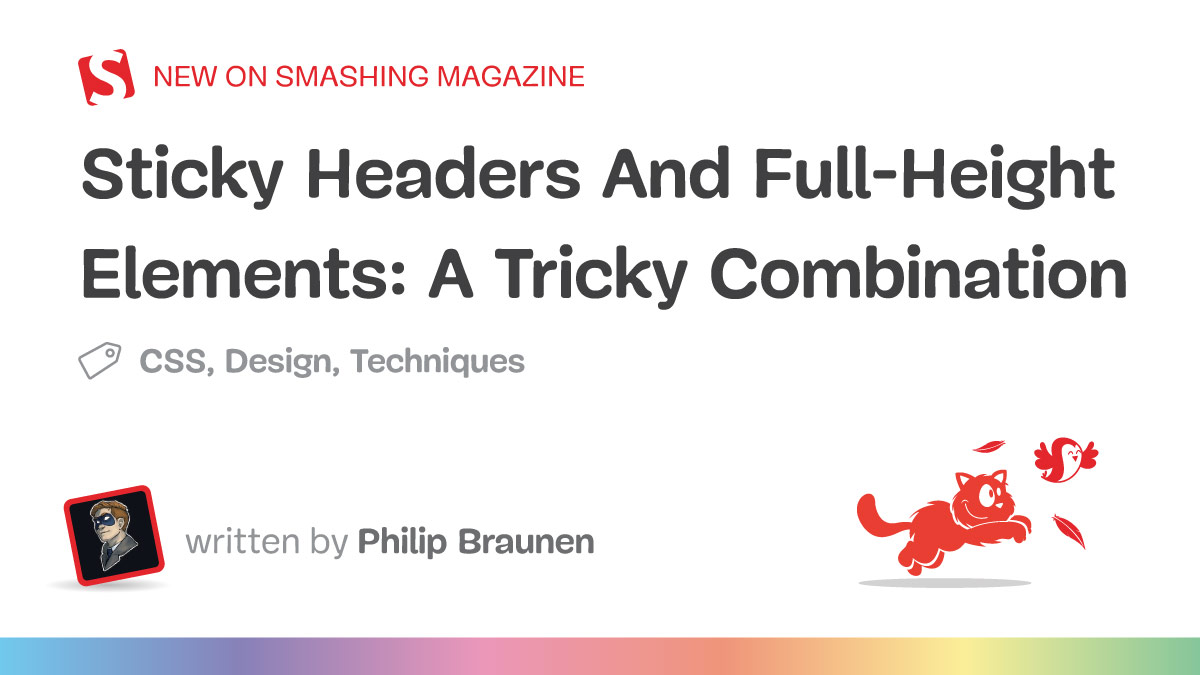 Sticky Headers And Full-Height Elements: A Tricky Combination — Smashing Magazine