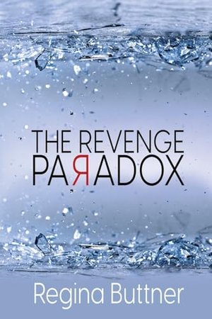 THE REVENGE PARADOX | Kirkus Reviews