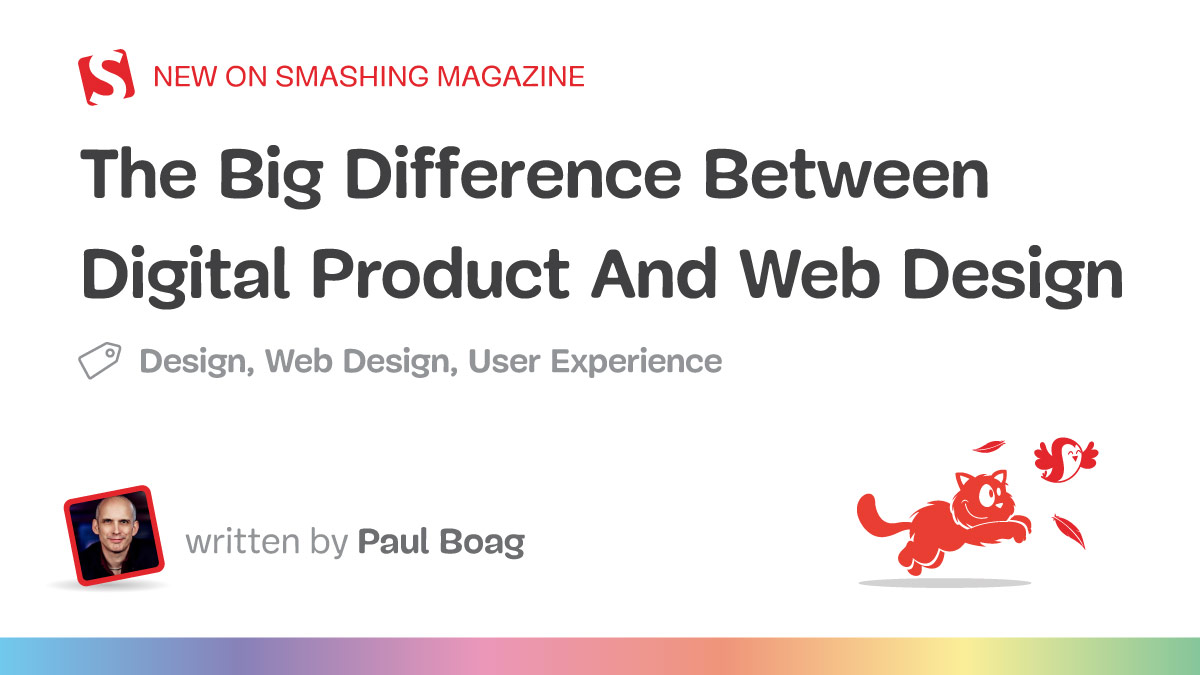 The Big Difference Between Digital Product And Web Design — Smashing Magazine