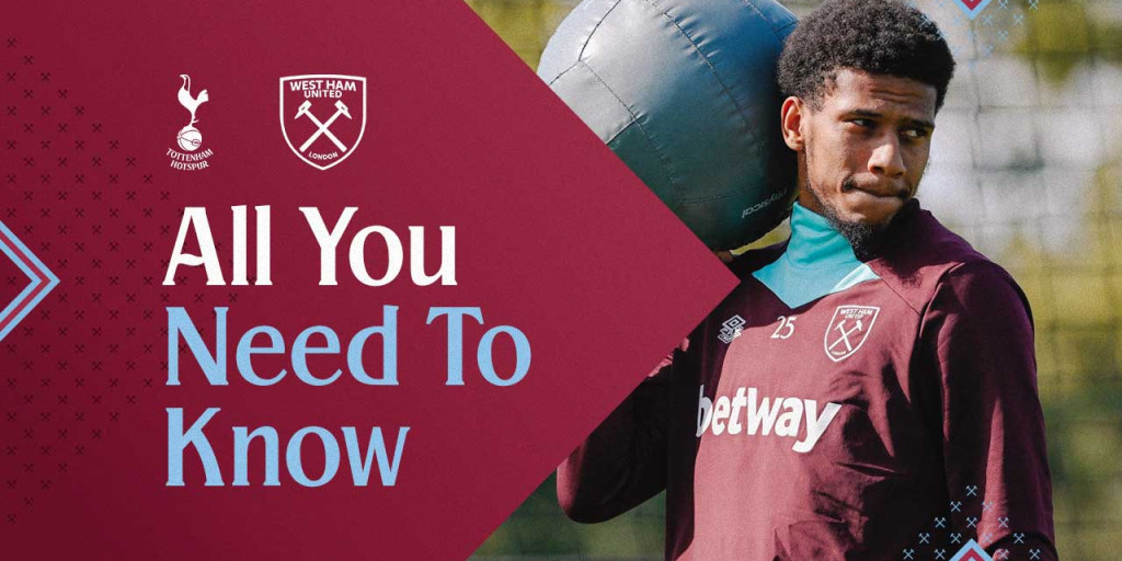 Tottenham Hotspur v West Ham United | All You Need To Know | West Ham United F.C.