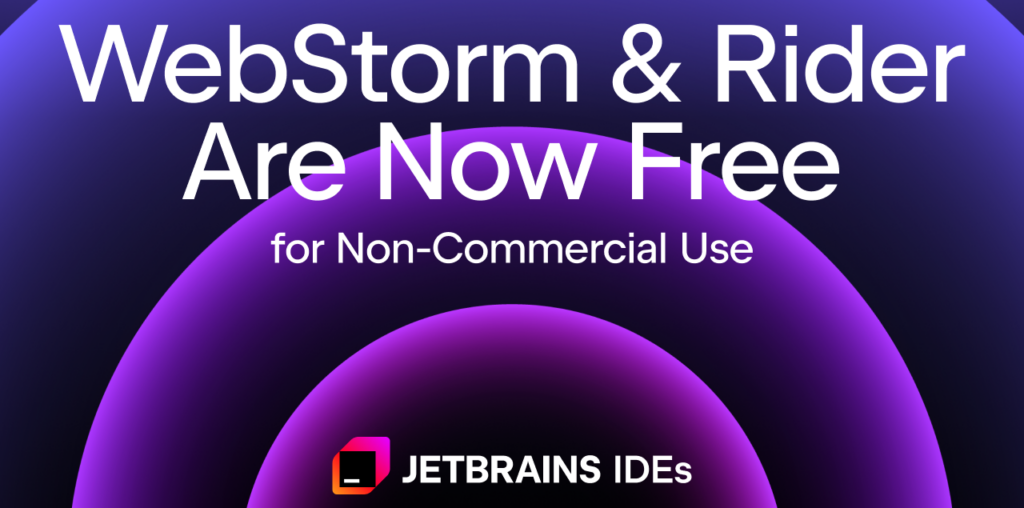 WebStorm and Rider Are Now Free for Non-Commercial Use | The JetBrains Blog