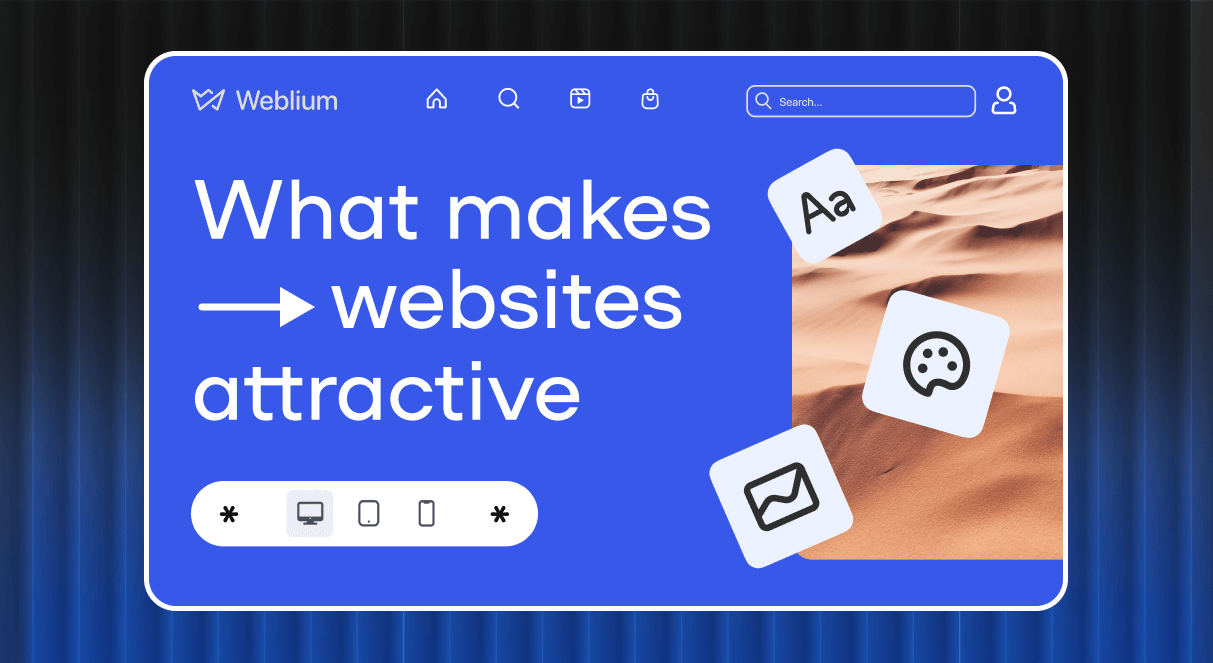 What Makes Websites Attractive To The Users – Weblium Blog