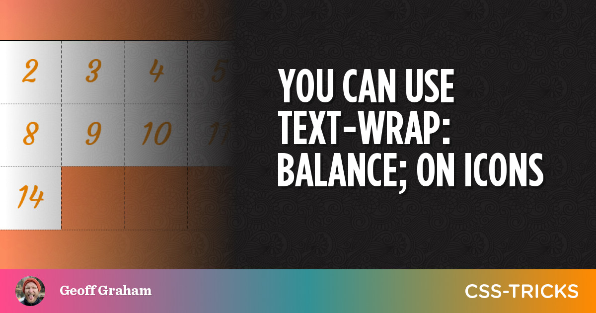 You Can Use Text-wrap: Balance; On Icons | CSS-Tricks