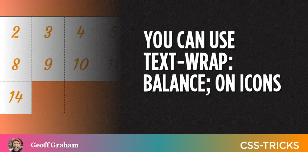 You Can Use Text-wrap: Balance; On Icons | CSS-Tricks