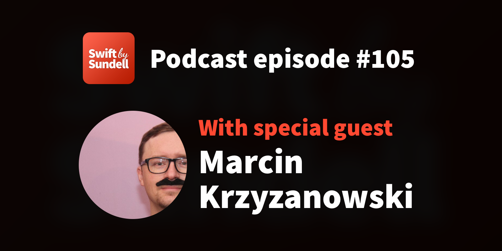 105: “Building various kinds of editors”, with special guest Marcin Krzyzanowski | Swift by Sundell