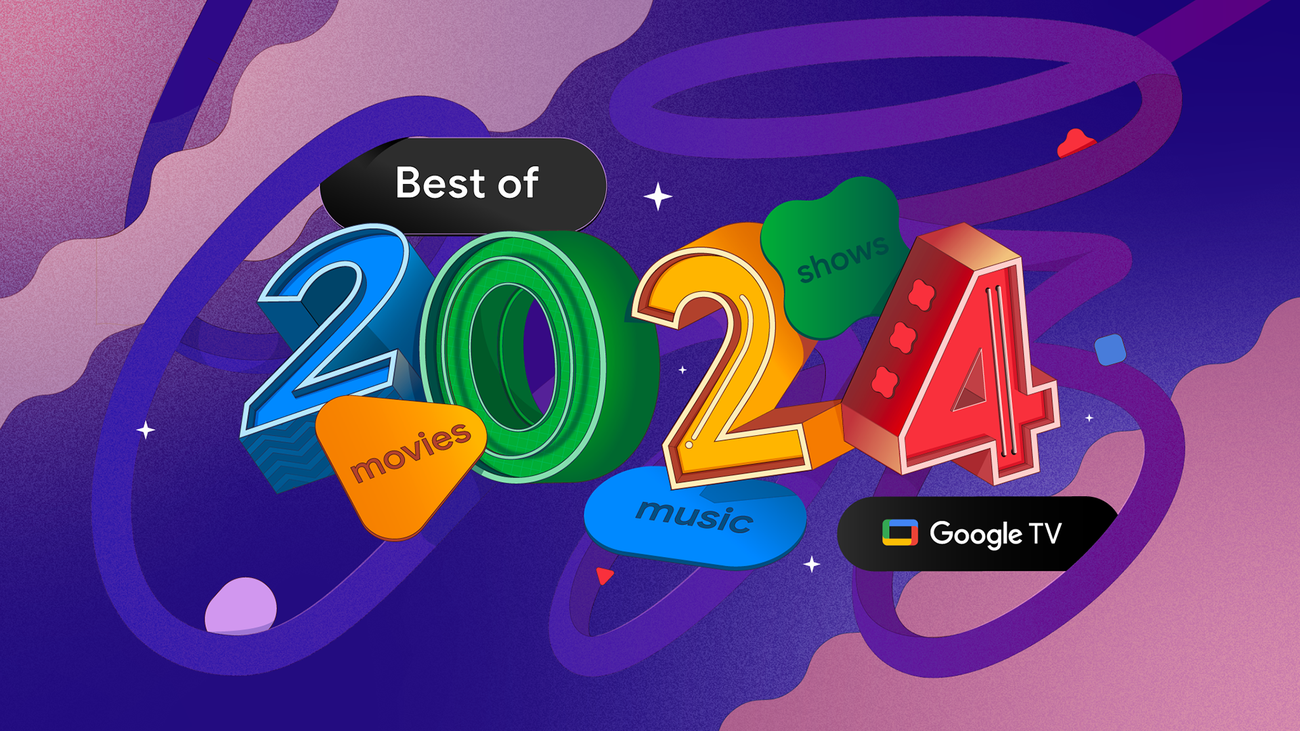 2024’s greatest hits on Google TV