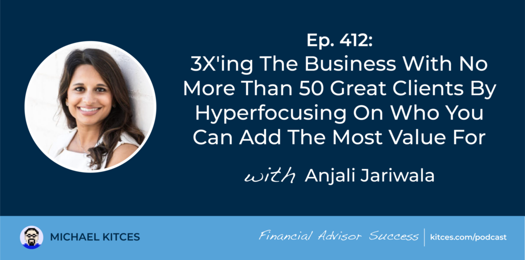 3X’ing The Business With No More Than 50 Great Clients