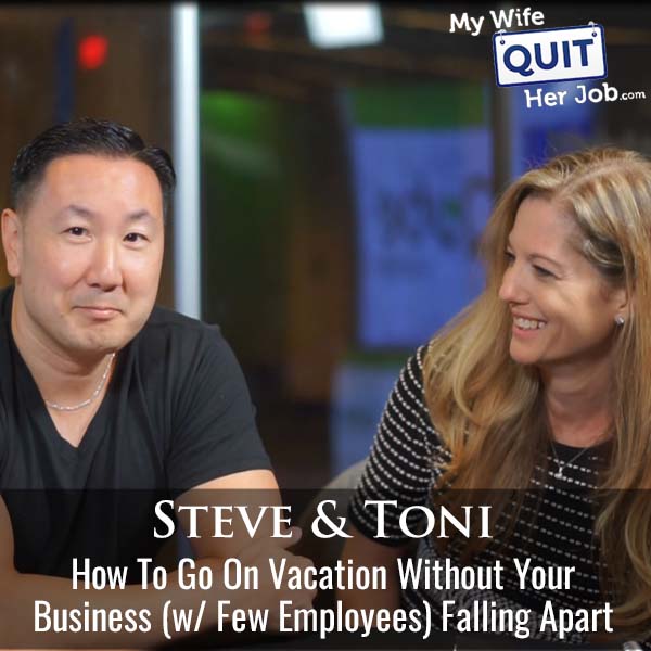 551: How To Go On Vacation Without Your Business Falling Apart (w/ Few Employees)