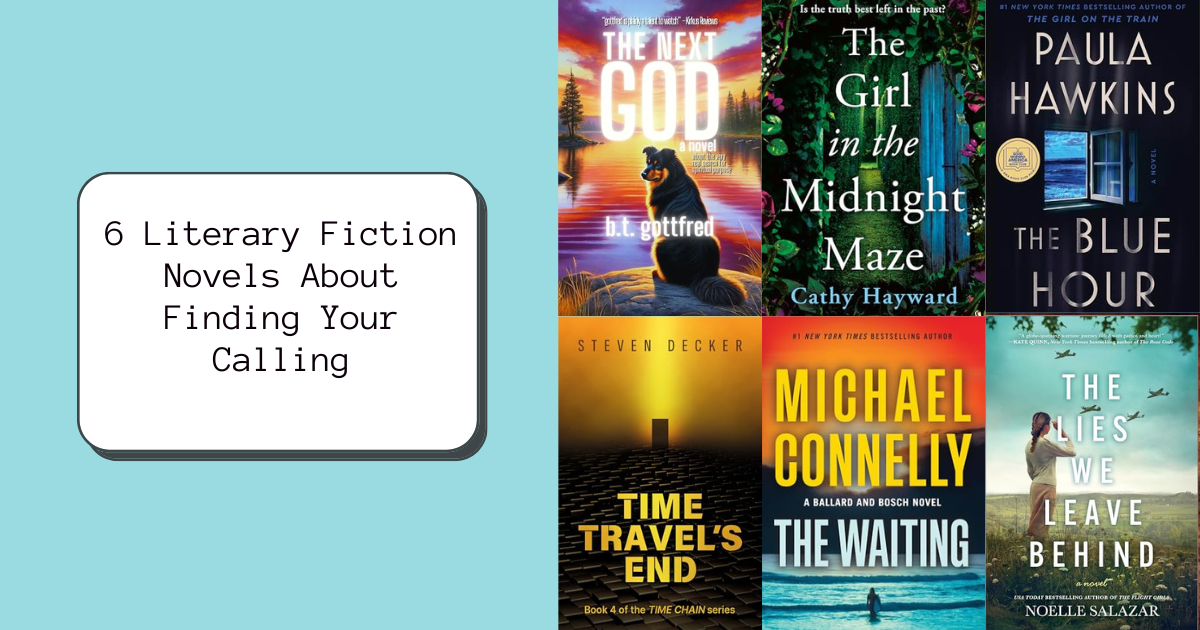 6 Literary Fiction Novels About Finding Your Calling |