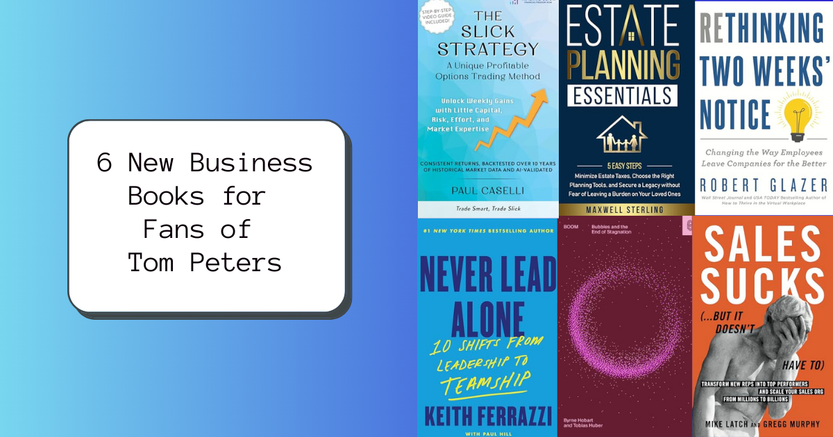 6 New Business Books for Fans of Tom Peters | NewInBooks