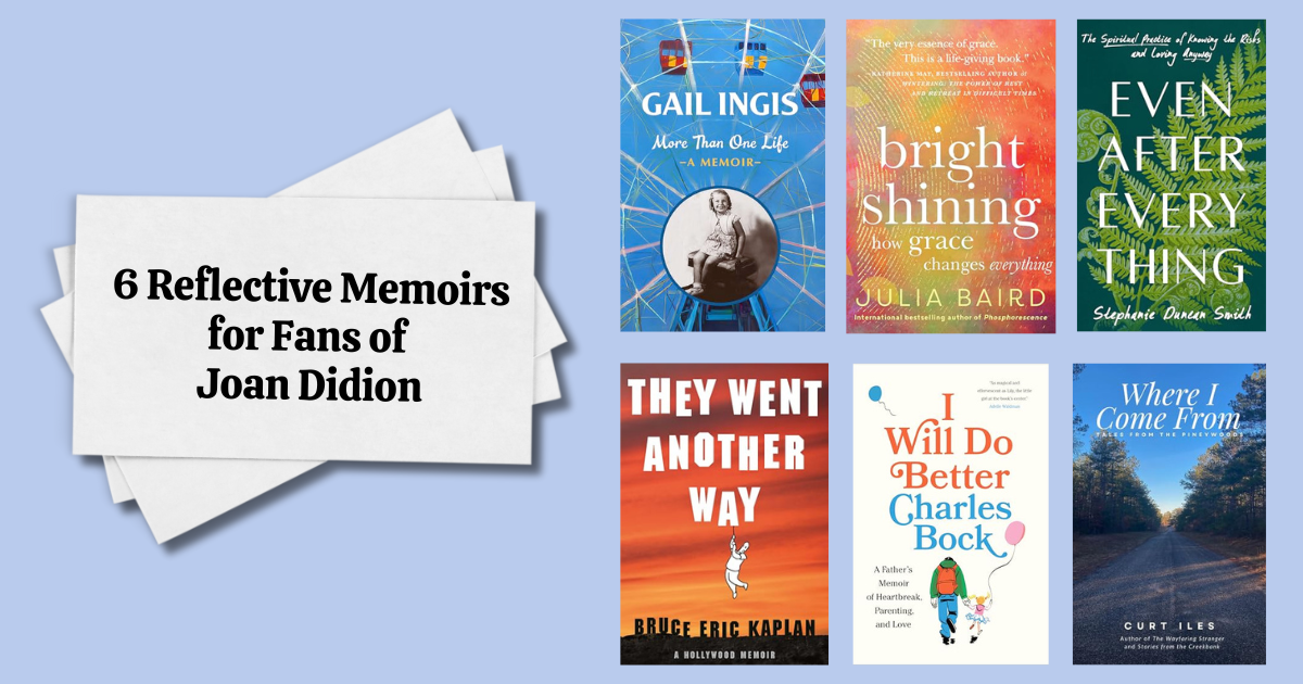 6 Reflective Memoirs for Fans of Joan Didion | NewInBooks