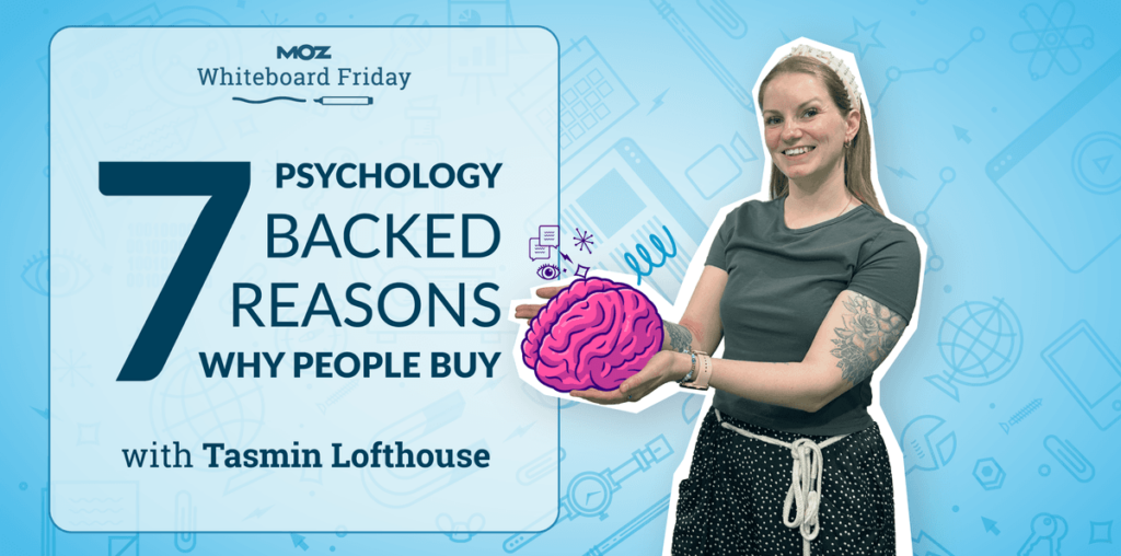 7 Psychology-Backed Reasons Why People Buy — Whiteboard Friday