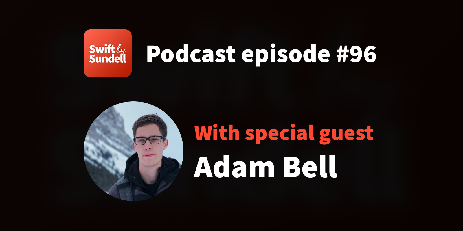 96: “Gesture-driven animations”, with special guest Adam Bell | Swift by Sundell