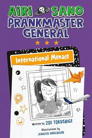 AIRI SANO, PRANKMASTER GENERAL | Kirkus Reviews