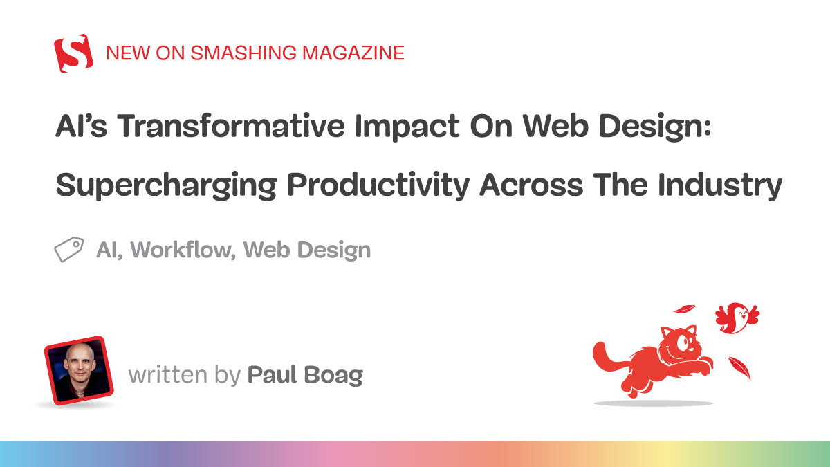 AI’s Transformative Impact On Web Design: Supercharging Productivity Across The Industry — Smashing Magazine