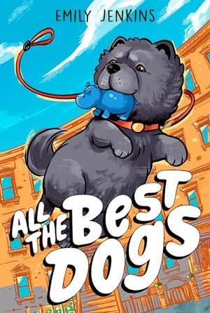 ALL THE BEST DOGS | Kirkus Reviews