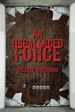 AN UNBALANCED FORCE | Kirkus Reviews