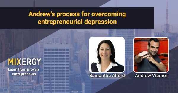 Andrew’s process for overcoming entrepreneurial stagnation – with Samantha Alford – Business Podcast for Startups