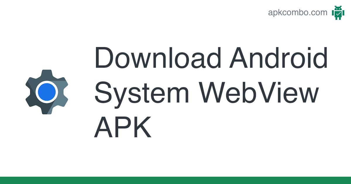 Android System WebView APK (Android App) – Free Download