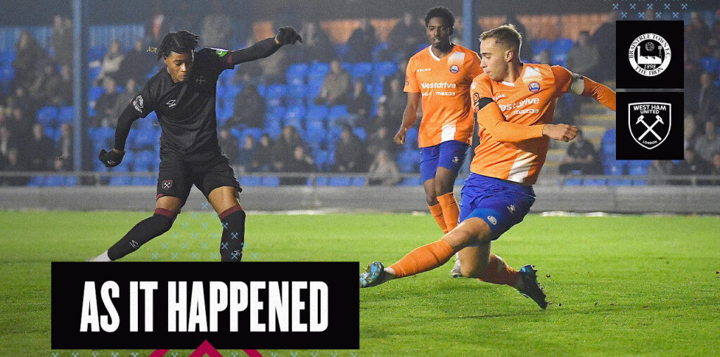 As It Happened | Defeat for U21s in National League Cup opener at Braintree | West Ham United F.C.