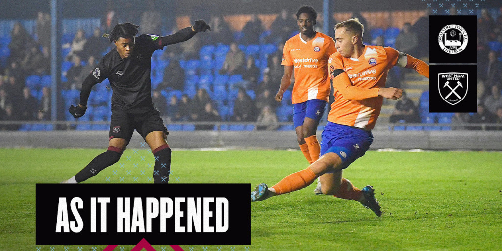 As It Happened | Defeat for U21s in National League Cup opener at Braintree | West Ham United F.C.