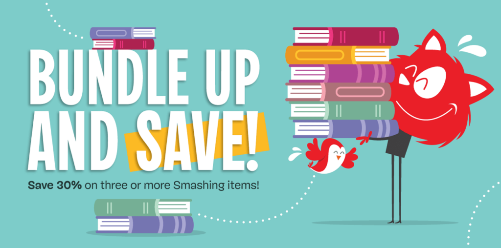 Bundle up and save. Save more when you bundle Smashing stuff.