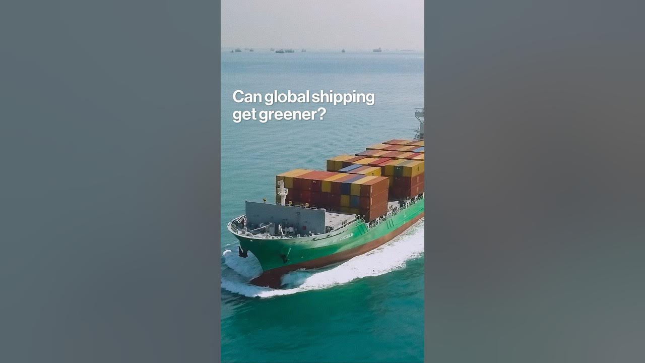 Can Global Shipping Get Greener?