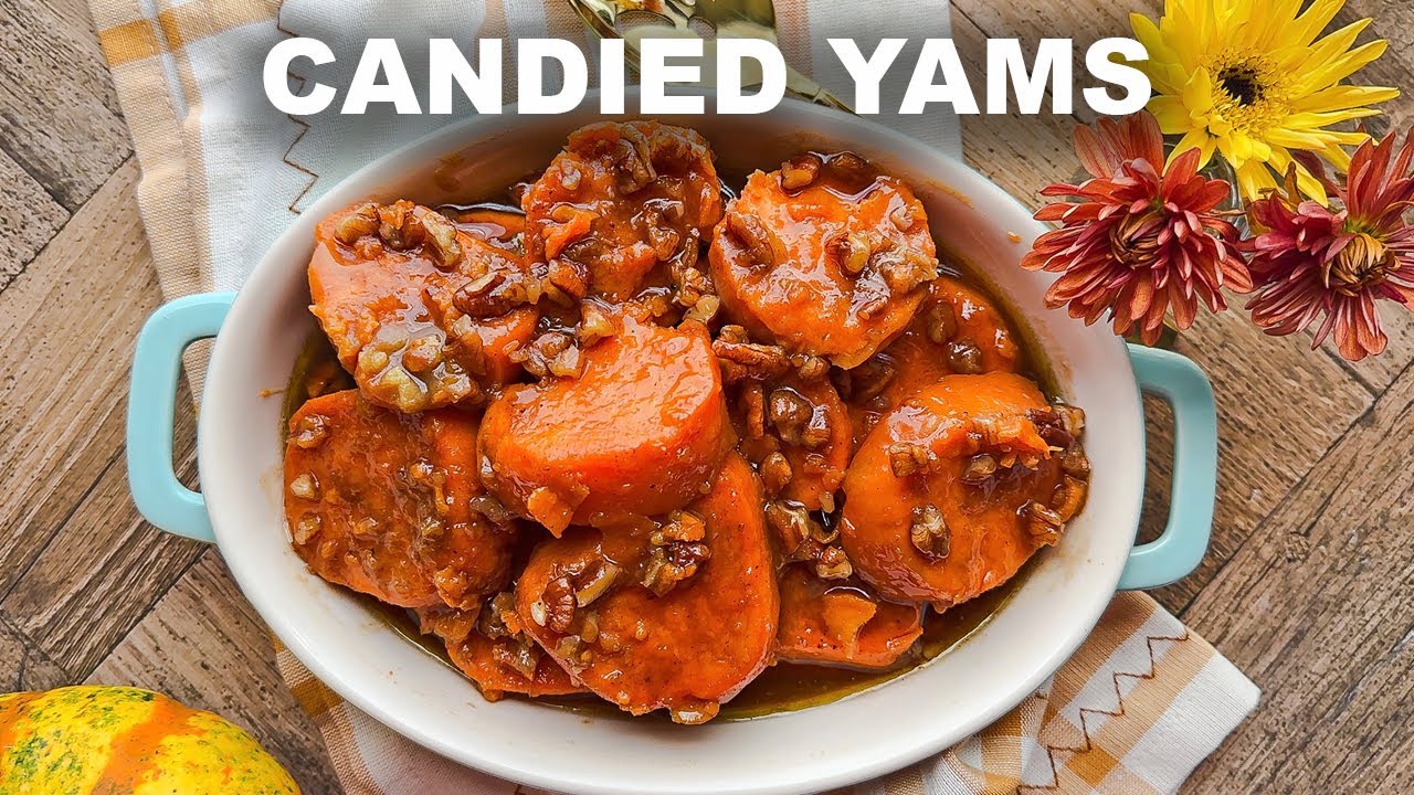 Candied Yams – Simple and Easy Holiday Recipe