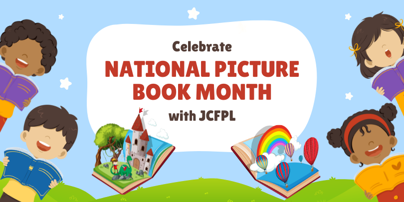 Celebrate National Picture Book Month with JCFPL!